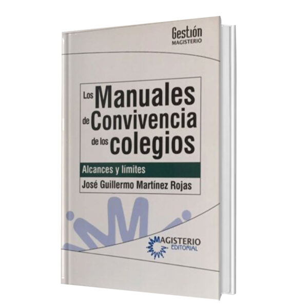 Los Manuales de Convivencia de los Colegios. Alcances y Límites