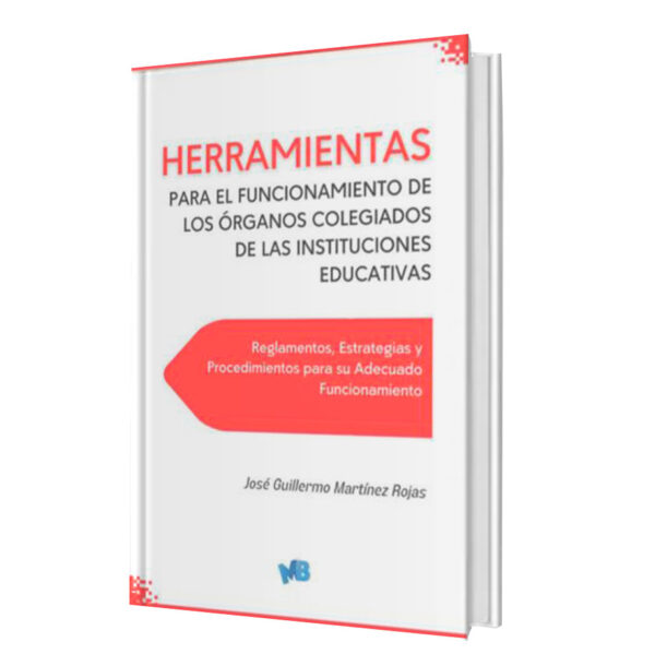 Herramientas para el Funcionamiento de los Órganos Colegiados de las Instituciones Educativas