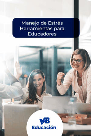 Manejo de Estrés - Herramientas para Educadores
